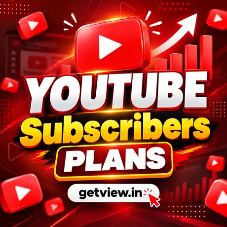 YouTube Subscribers Plans – grow real YouTube subscribers in India with GetView